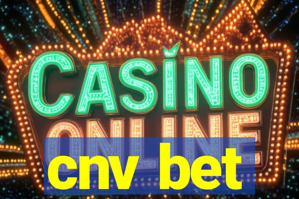cnv bet